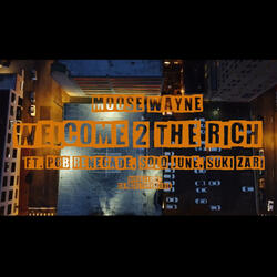 Welcome 2 The Rich (feat. PGBRENEGADE, SÖLOJÜNE & SUKIZARI)