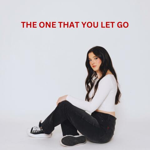 The One That You Let Go
