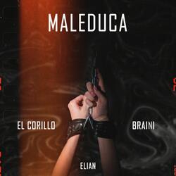 Maleduca (feat. BRAINI & Elian Beatz)