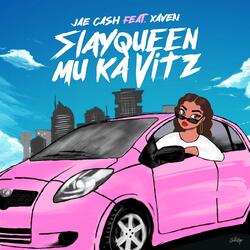 Slayqueen Mu Kavitz (feat. Xaven)