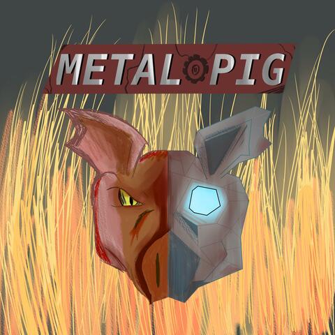 Metal Pig