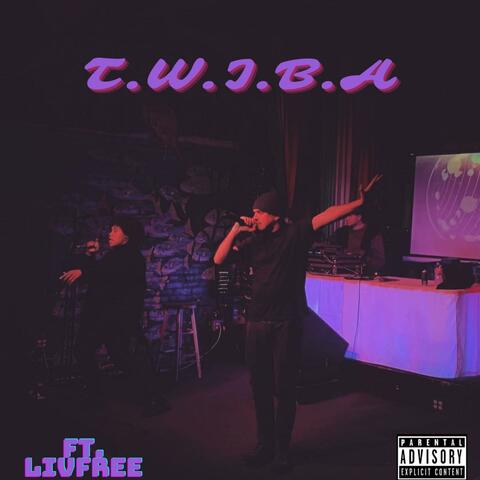 T.W.I.B.A (feat. Livfree)