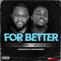 For Better (feat. Michael Brown)