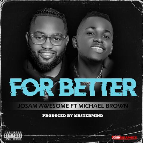 For Better (feat. Michael Brown)