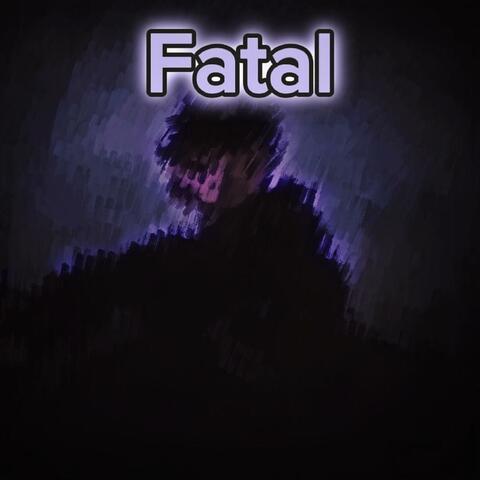 Fatal