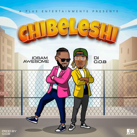 Chibeleshi (feat. DJ C.O.B)