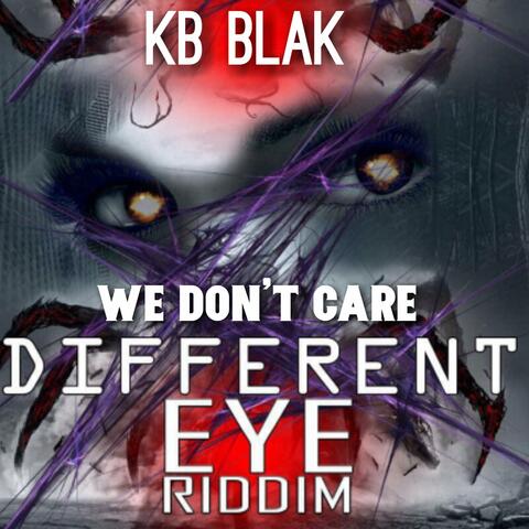 We Don't Care (Different Eye Riddim)
