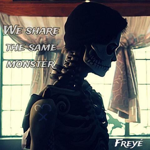 We share the same monster