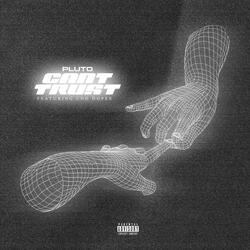 Cant Trust (feat. Cno Dopes)