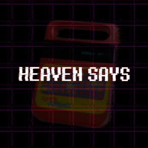 HEAVEN SAYS.