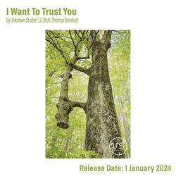 I Want To Trust You (feat. Thomas Brenkus)