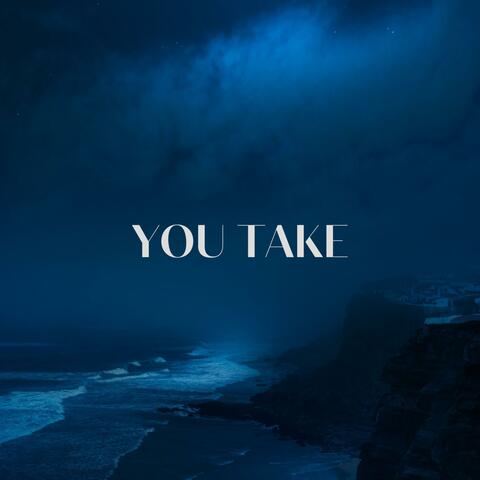 You Take (alternative takes)