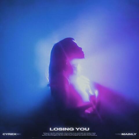 LOSING YOU