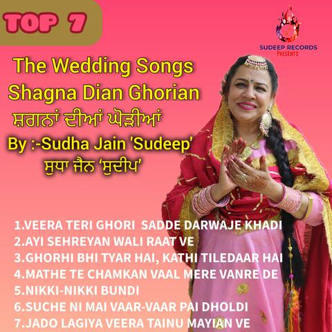 TOP 7 THE WEDDING SONGS SHAGNA DIAN GHORIAN BY SUDHA JAIN