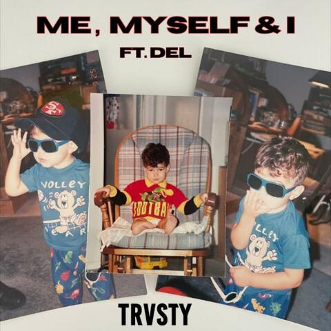 ME, MYSELF & I (feat. DEL)