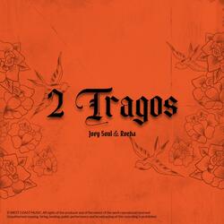 2 Tragos (feat. Joey Soul)