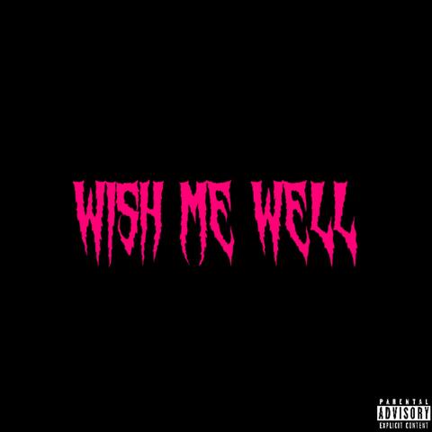 Wish Me Well (feat. Jay Spacey)
