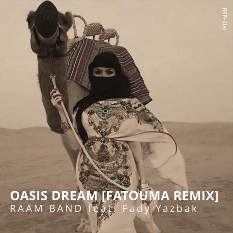 Oasis Dream (feat. Fady Yazbak) [FATOUMA REMIX]