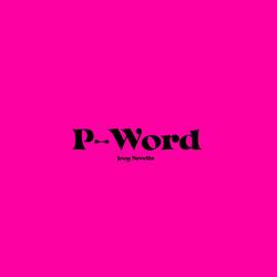 P-Word