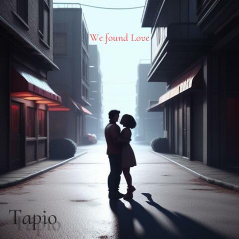 We Found Love