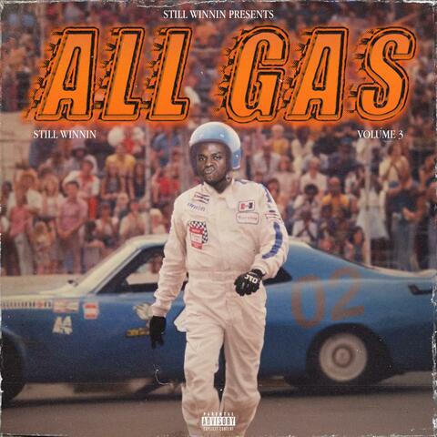 STILL WINNIN VOL 3: ALL GAS