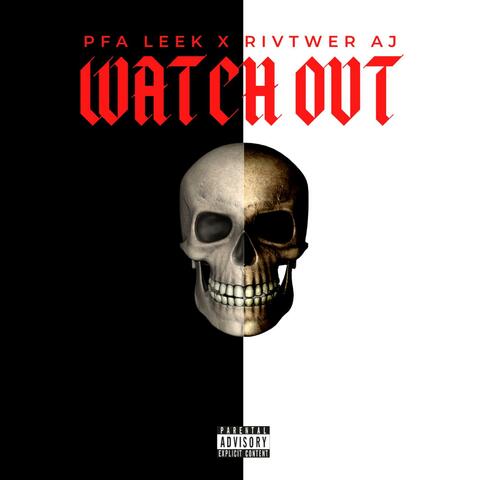 Watch Out (feat. Rivtwer AJ)