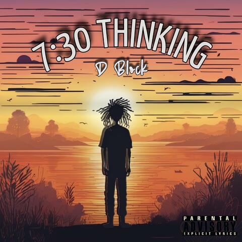 7:30 THINKING