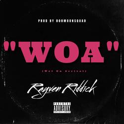 WOA (Wet On Arrival)