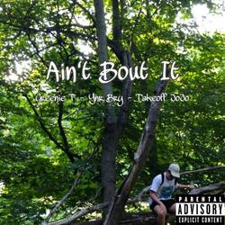 Ain't Bout It (feat. Ynr Bry & Takeoff JoJo)