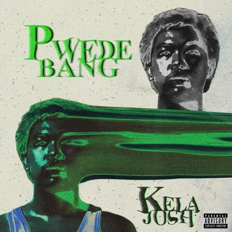 pwede bang / kelajosh