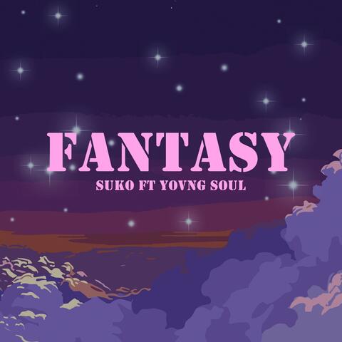 Fantasy (feat. Yovng Soul)