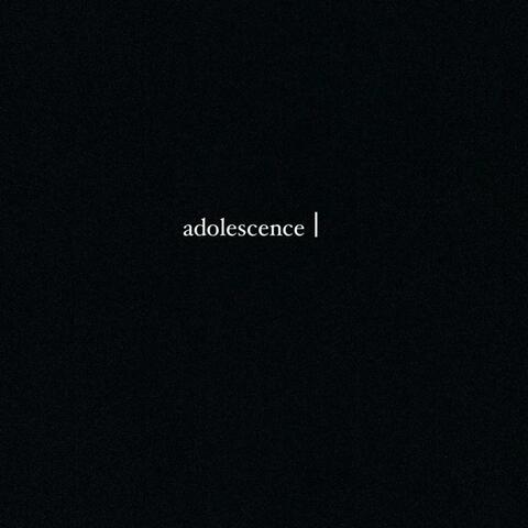 ADOLESCENCE