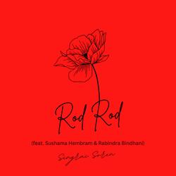 Rod Rod (feat. Sushama Hembram & Rabindra Bindhani)