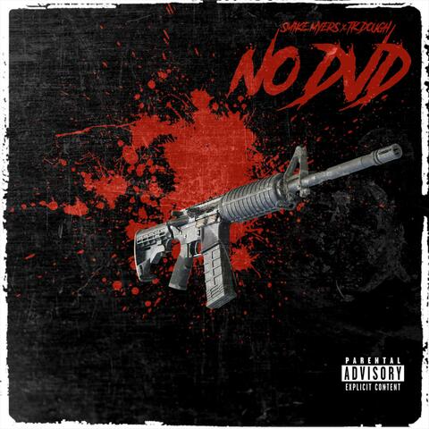 No DVD (feat. TK Dough)