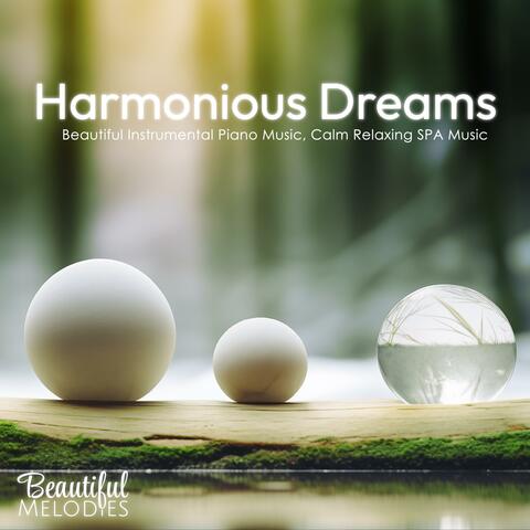 Harmonious Dreams (Calm Relaxing SPA Music, Beautiful Instrumental Piano Music)