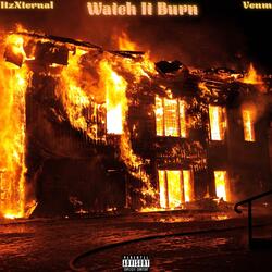 Watch It Burn (feat. Venm)