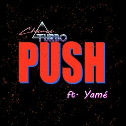 PUSH (feat. Yamé)