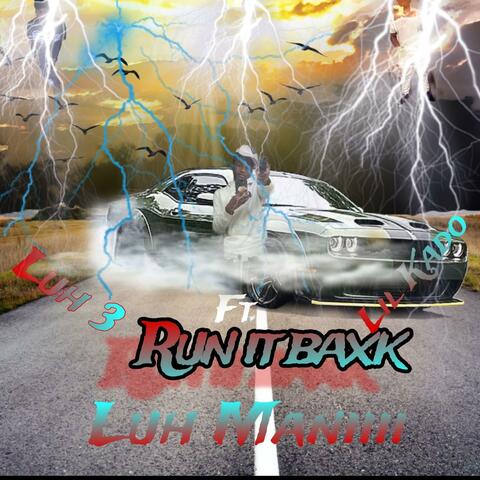 Run It Baxk (feat. Luh 3 & Lil Kado)