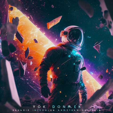 Yok Dönmek  (feat. Bahadır İnceoğlu)