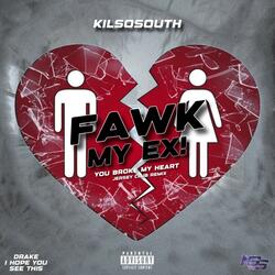 Fawk My Ex!