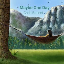 Maybe One Day