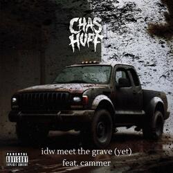 idw meet the grave (yet) (feat. Cammer)
