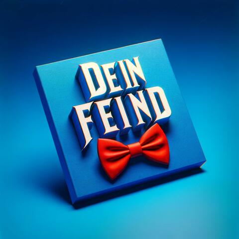 Dein Feind