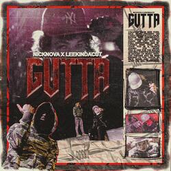 Gutta (feat. LeekIndaCut)