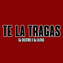 Te La Tragas
