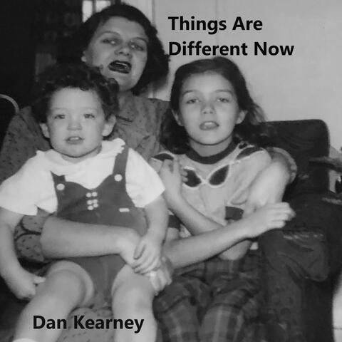 Thing's Are Different Now