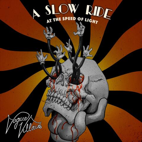 A Slow Ride (At The Speed Of Light)