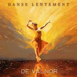 Danse Lentement