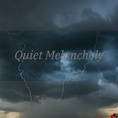 Quiet Melancholy