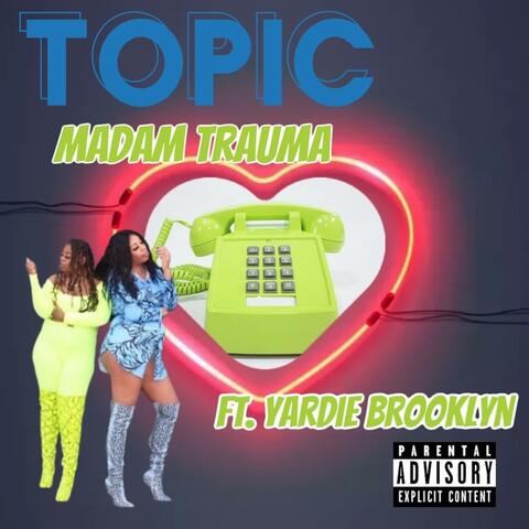 Topic (feat. Yardie Brooklyn)